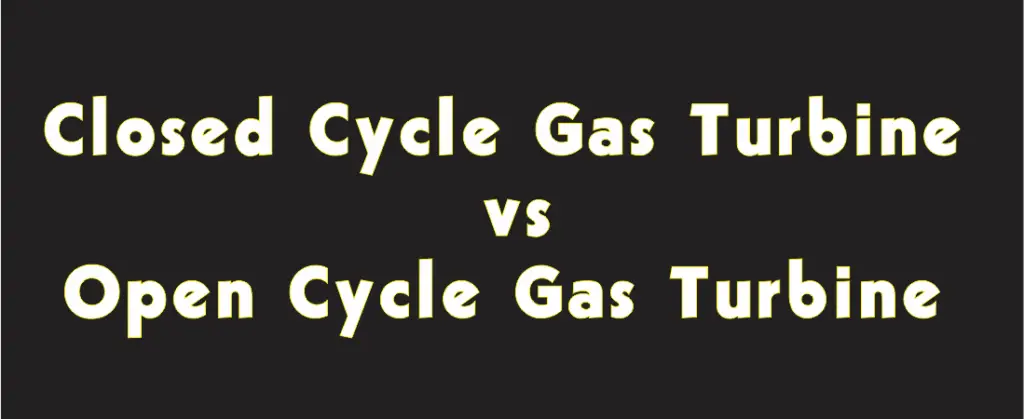 闭式循环vs开式循环燃气轮机